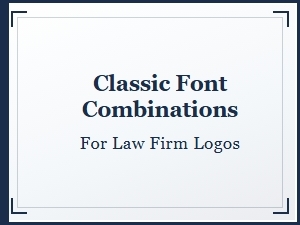 Timeless Font Pairings for Professional Law Firm Logos