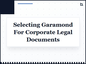 Garamond for Authoritative Legal Documents