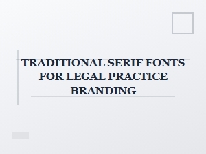 The Enduring Serif Fonts of Legal Practice