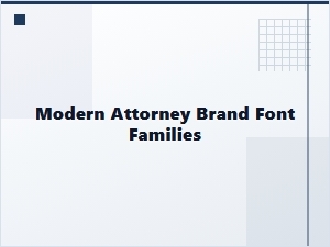 Font Families for a Modern Attorney Brand