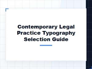 Typography Selection for Modern Legal Practice
