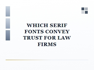 Serif Fonts That Build Trust for Legal Brands